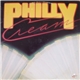 Philly Cream - Philly Cream